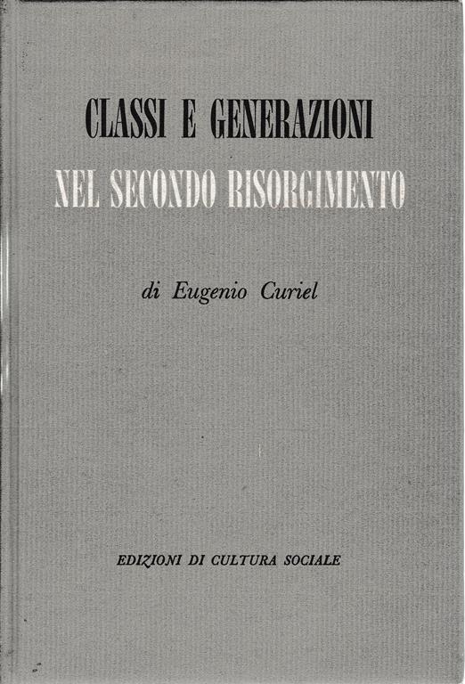 Classi e generazioni nel secondo risorgimento - Eugenio Curiel - copertina