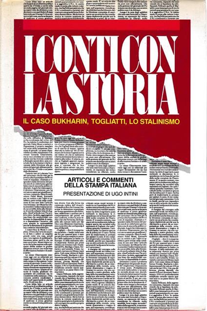 I conti con la storia. Il caso Bukharin, Togliatti, lo stalinismo. Suplemento al n° 2 di "Argomenti Socialisti" - Presentazione U. Intini - copertina