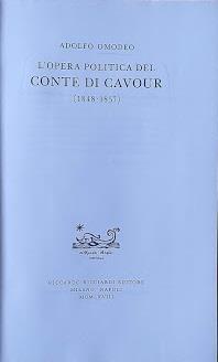 L' opera politica del Conte di Cavour (1848 - 1857) - Adolfo Omodeo - copertina
