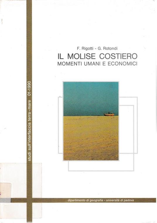 Il Molise costiero. Momenti umani e economici - Francesca Rigotti - copertina