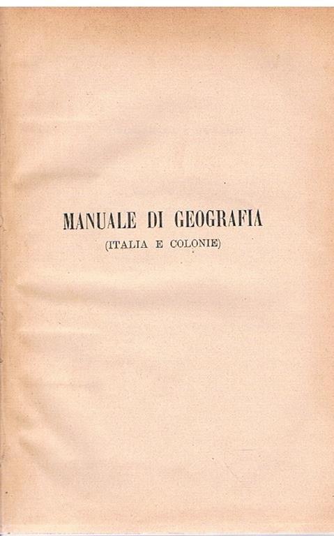 Manuale di geografia (Italia e colonie) - Alberghini Maltoni Antonio - copertina