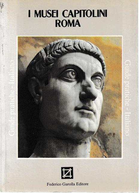 I Musei Capitolini Roma. Guide pratiche - Italiano n° 5 - Emilio La Rocca - copertina