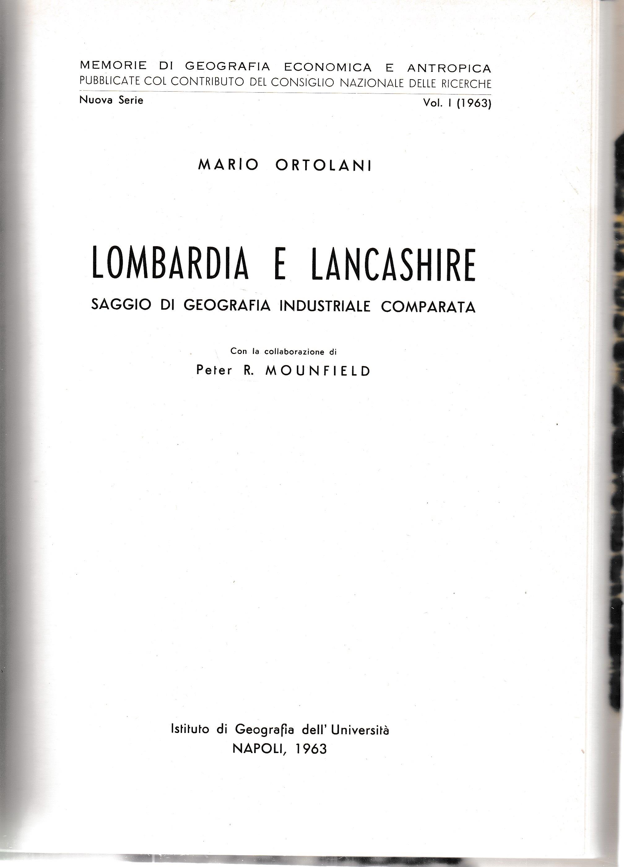 Lombardia e Lancashire. Saggio di geografia industriale comparata. Nuova serie vol 1
