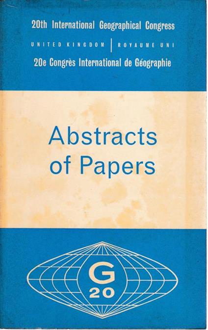 20th International Geographical Congress - 20e Congrès International de Geographie. Abstratcs of Papers. Bilingue Inglese Francese - F. E. Ian Hamilton - copertina