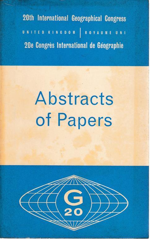 20th International Geographical Congress - 20e Congrès International de Geographie. Abstratcs of Papers. Bilingue Inglese Francese - F. E. Ian Hamilton - copertina
