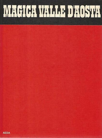 Magica valle d'Aosta - Carlo Moriondo - copertina