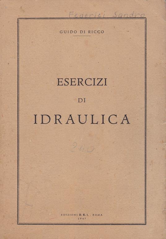 Esercizi di idraulica - Guido Di Ricco - copertina