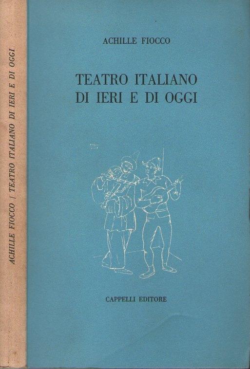 Teatro italiano di ieri e di oggi - Achille Fiocco - copertina