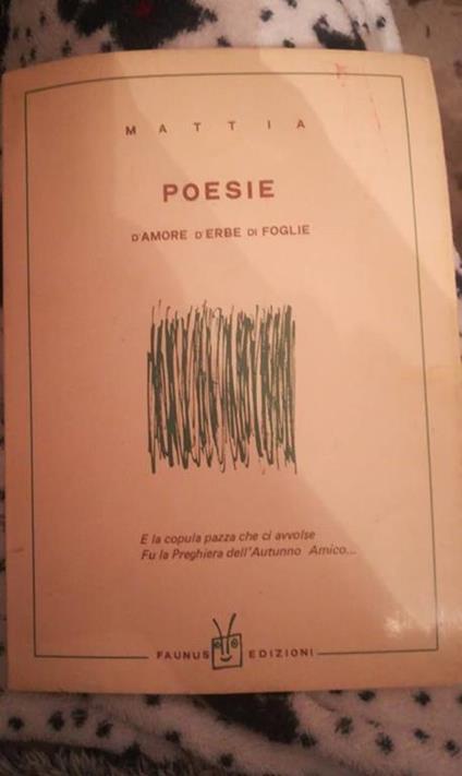 poesie d'amore d'erbe di foglie e la copula pazza che ci avvolse fu la preghiera dell'autunno amico. - copertina