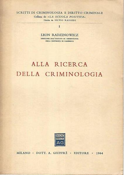 Alla ricerca della criminologia - Leon Radzinowicz - copertina