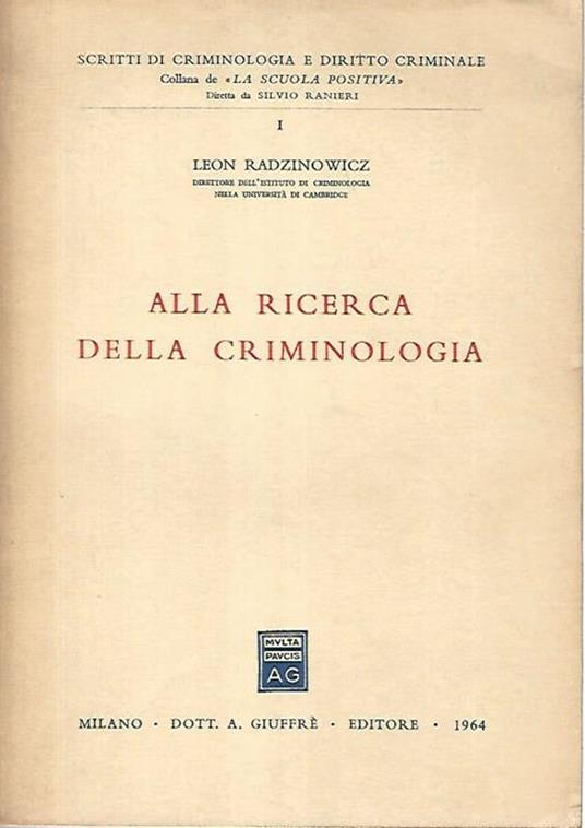 Alla ricerca della criminologia - Leon Radzinowicz - copertina