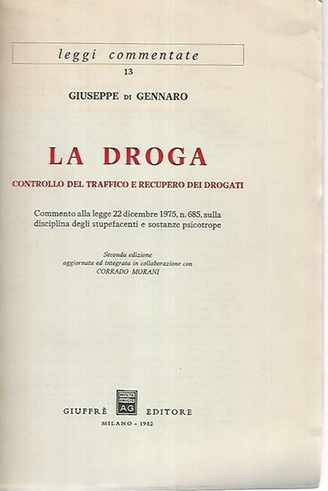 La droga. Controllo del traffico e recupero dei drogati - Giuseppe Di Gennaro - copertina