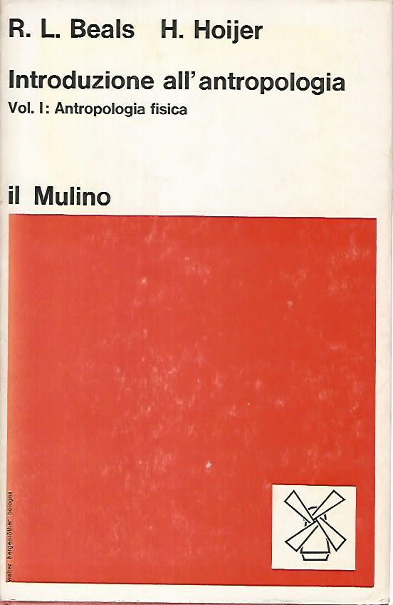 Introduzione all'antropologia. Volume I: antropologia fisica