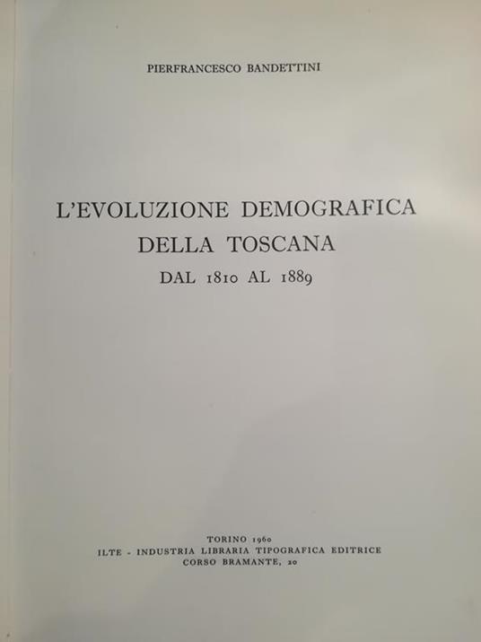 L' evoluzione demografica della toscana dal 1810 al 1889 - Pierfrancesco Bandettini - copertina