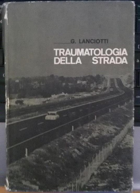Traumatologia della strada - G. Lanciotti - copertina