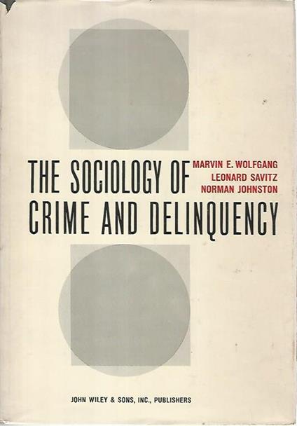 The sociology of crime and delinquqncy - M.E. Wolfgang- L. Savitz - copertina