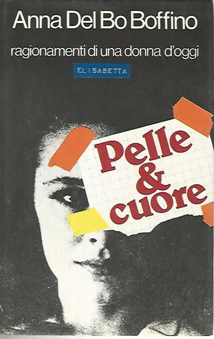 Pelle e cuore - Anna Del Bo Boffino - copertina