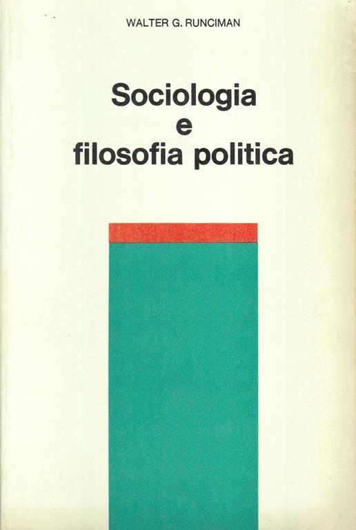 Sociologia e filosofia politica - Walter G. Runciman - copertina