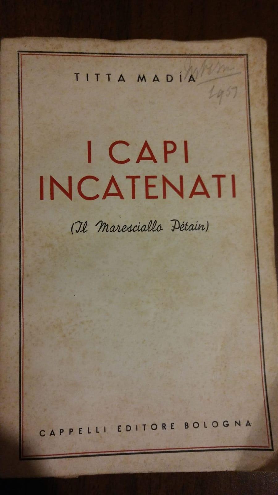 I CAPI INCATENATI (Il maresciallo Pétain)
