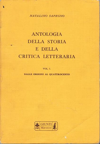 Antologia della storia e della critica letteraria vol. I° Dalle origini al quattrocento - Natalino Sapegno - copertina