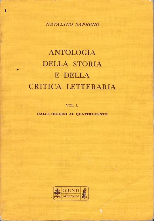 Antologia della storia e della critica letteraria vol. I° Dalle origini al quattrocento - Natalino Sapegno - copertina