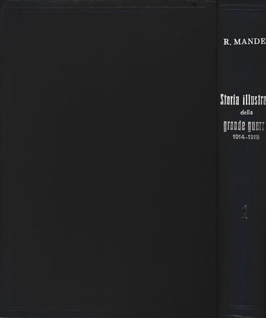 Storia illustrata della grande guerra 7 volumi - R. Mandel - 2