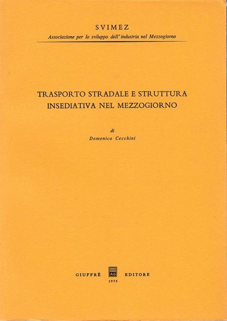 Trasporto stradale e struttura insediativa nel Mezzogiorno - D. Cecchini - copertina