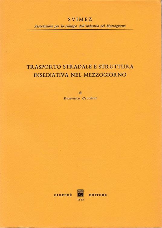 Trasporto stradale e struttura insediativa nel Mezzogiorno - D. Cecchini - copertina