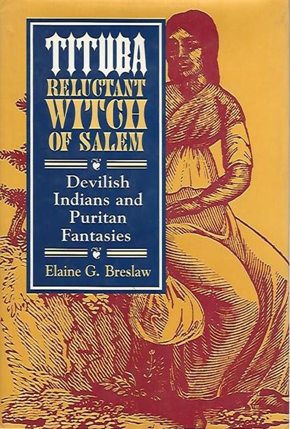 Tituba reluctant witch of Salem - Elaine G. Breslaw - copertina