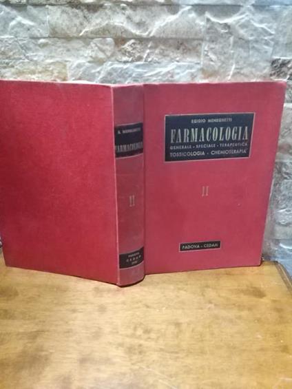 Farmacologia generale, speciale, terapeutica. Tossicologia. Chemioterapia - Egidio Meneghetti - copertina