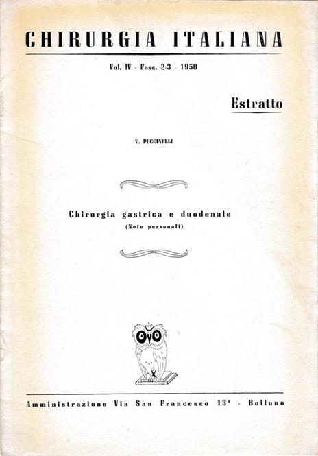 Chirurgia Italiana - Estratto vol. IV - fasc. 2-3 1950 Chirurgia gastrica e duodenale (note personali) - V. Puccinelli - copertina