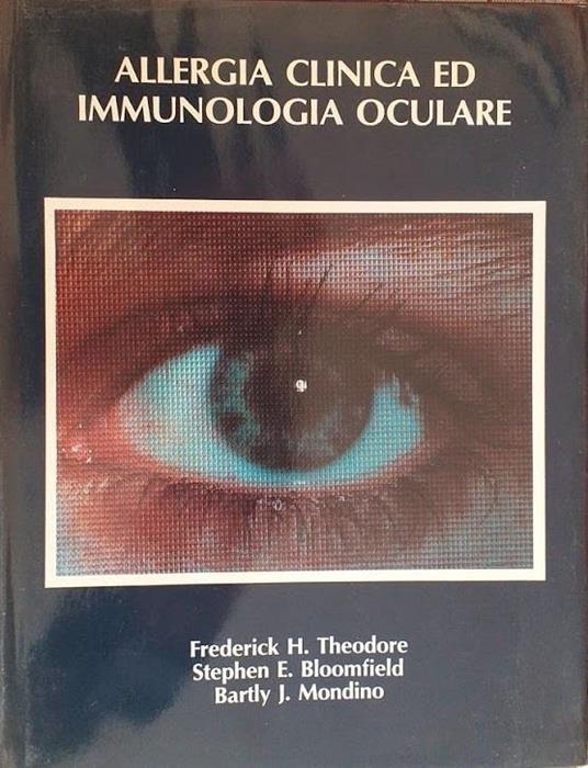 Allergia clinica ed immunologia oculare - Frederick H. Theodore - copertina