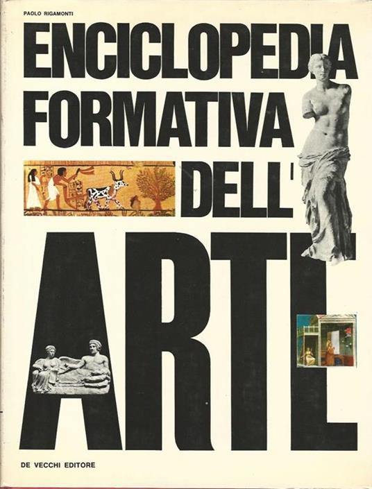 Enciclopedia formativa dell'arte. Volume 1-2 - Paolo Rigamonti - copertina