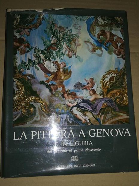 La pittura a genova e in liguria dal seicento ai primi del novecento - copertina