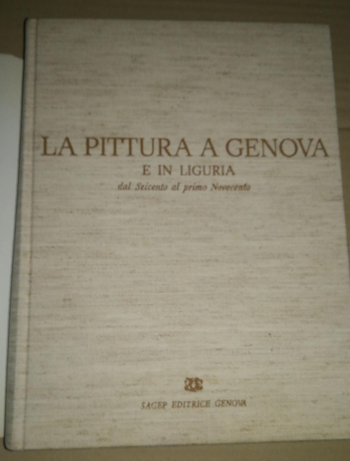 La pittura a genova e in liguria dal seicento ai primi del novecento