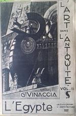 L' Art dans l'Antiquité. Vol. II: L' Egypte. La civilisation del l'architecture