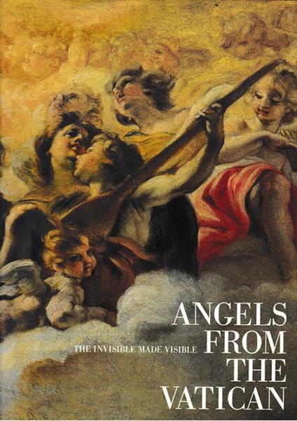 Angels from the Vatican. The Invisible Made Visible - A. Duston - copertina