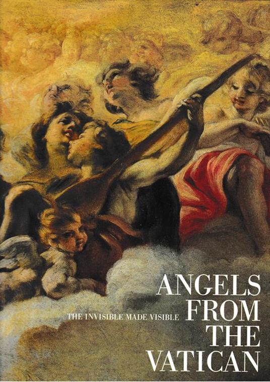 Angels from the Vatican. The Invisible Made Visible - A. Duston - copertina