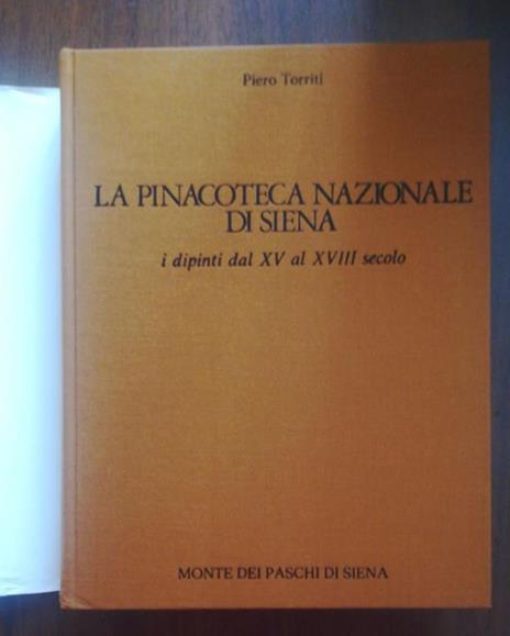 La Pinacoteca Nazionale di Siena. I Dipinti dal XV al XVIII Secolo - 2