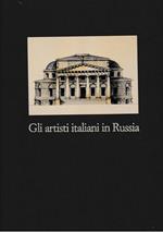Gli artisti italiani in Russia. Scultura, pittura, decorazione e arti minori Vol. IV
