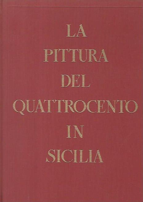 La pittura del quattrocento in Sicilia - Stefano Bottari - copertina