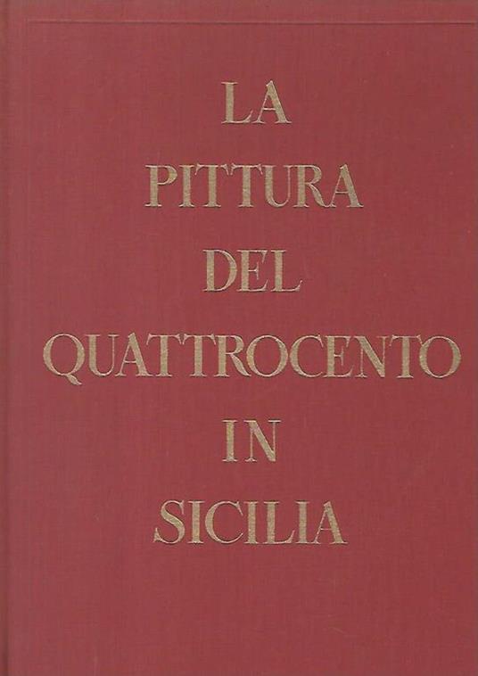 La pittura del quattrocento in Sicilia - Stefano Bottari - copertina