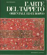 L' arte del tappeto orientale ed europeo