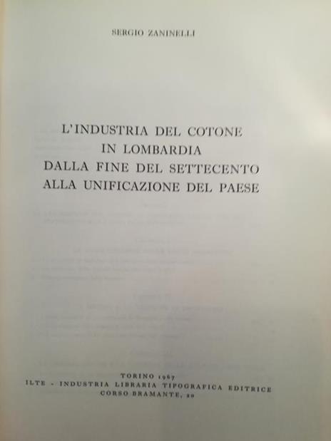 L' industria del cotone in Lombardia dalla fine del Settecento alla unificazione del Paese - Sergio Zaninelli - copertina