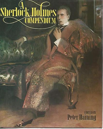A Sherlock Holmes compendium - Peter Haining - copertina