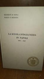 La SCUOLA D'INGEGNERIA IN NAPOLI 1811 1967