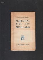 MASCAGNI NEL 900 MUSICALE