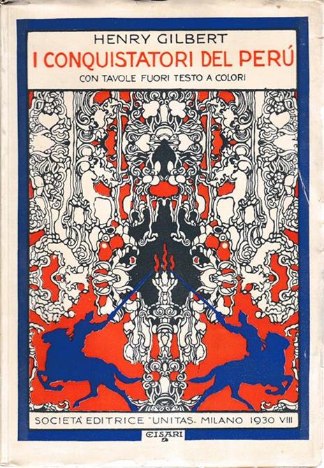 I conquistatori del Perù - Henry Gilbert - copertina