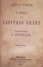 I figli del Capitano Grant. Parte II. L'Australia. Voll. III. IV