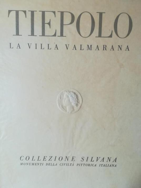 Tiepolo. La Villa Valmarana - Antonio Morassi - copertina